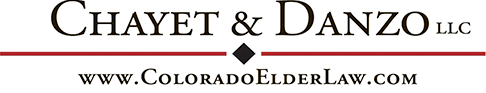 Chayet & Danzo LLC www.ColoradoElderLaw.com